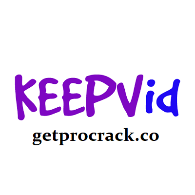KeepVid Crack V10 2021 + With Lifetime Cracked Full Download Free