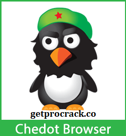 Chedot Browser Crack-Offline Installer Free Download 2022